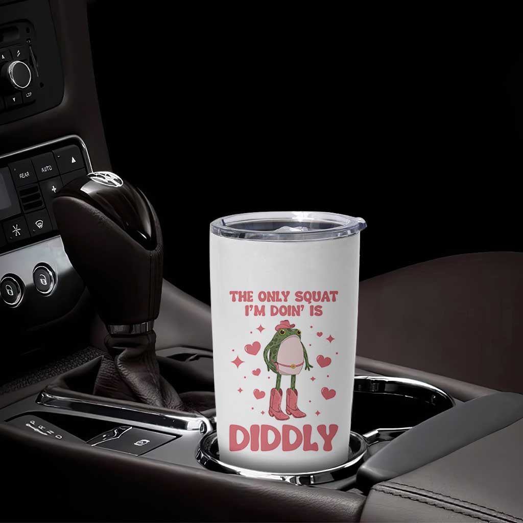 Funny Cowboy Frog Tumbler Cup The Only Squat I'm Doin' Is Diddly - Wonder Print Shop