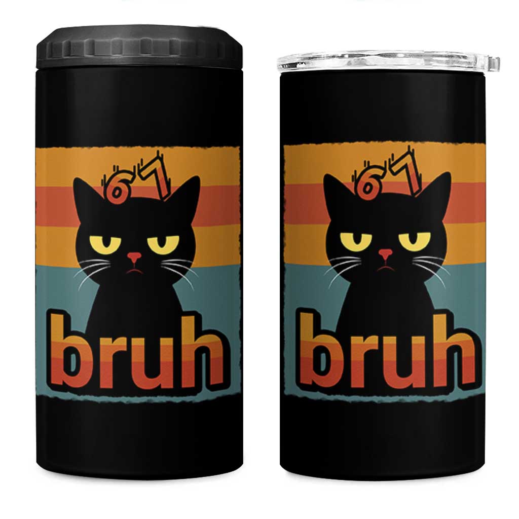 67 Six Seven Bruh Cat Meme 4 in 1 Can Cooler Tumbler Cute Black Cat Funny Saying - Wonder Print Shop