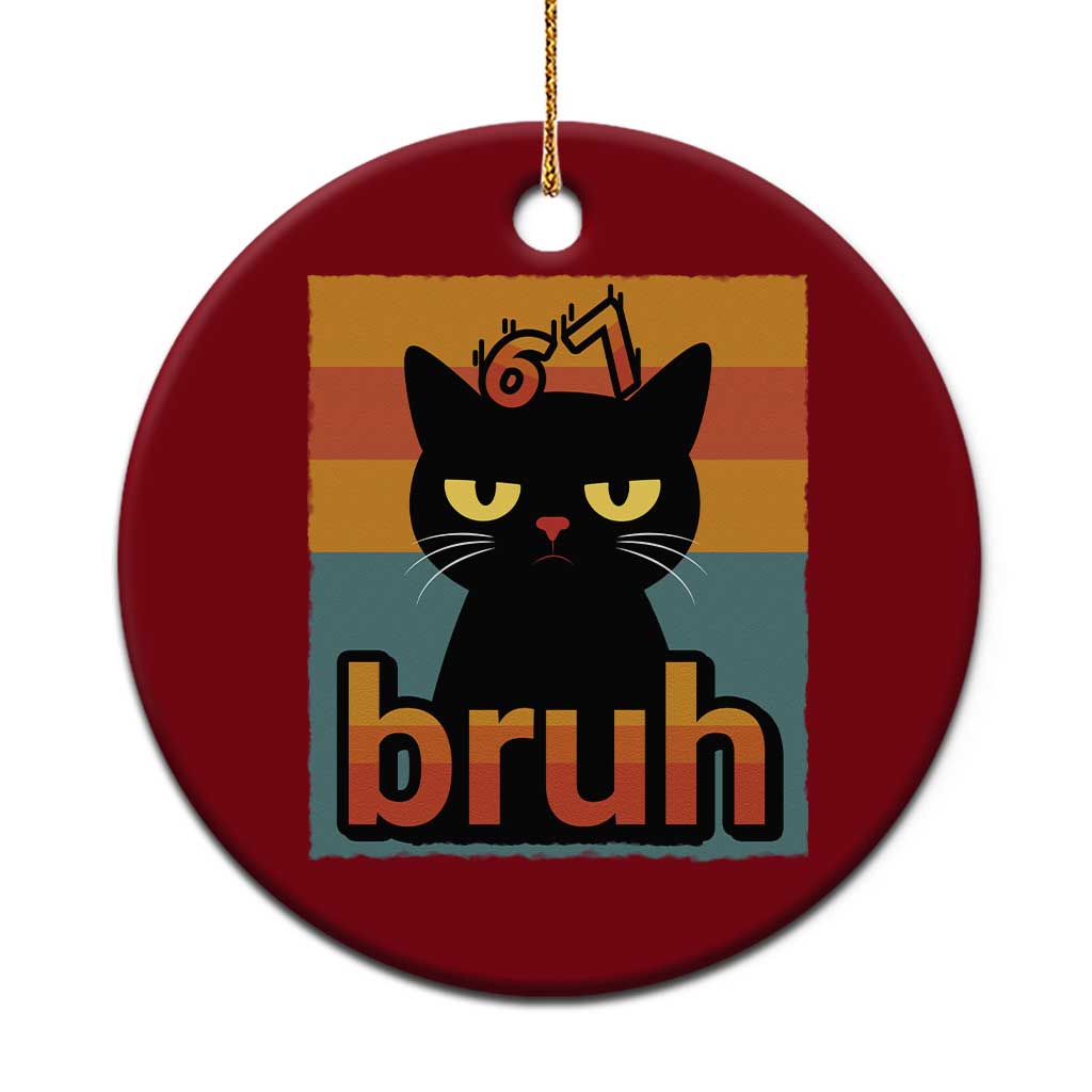 67 Six Seven Bruh Cat Meme Ceramic Ornament Cute Black Cat Funny Saying - Wonder Print Shop
