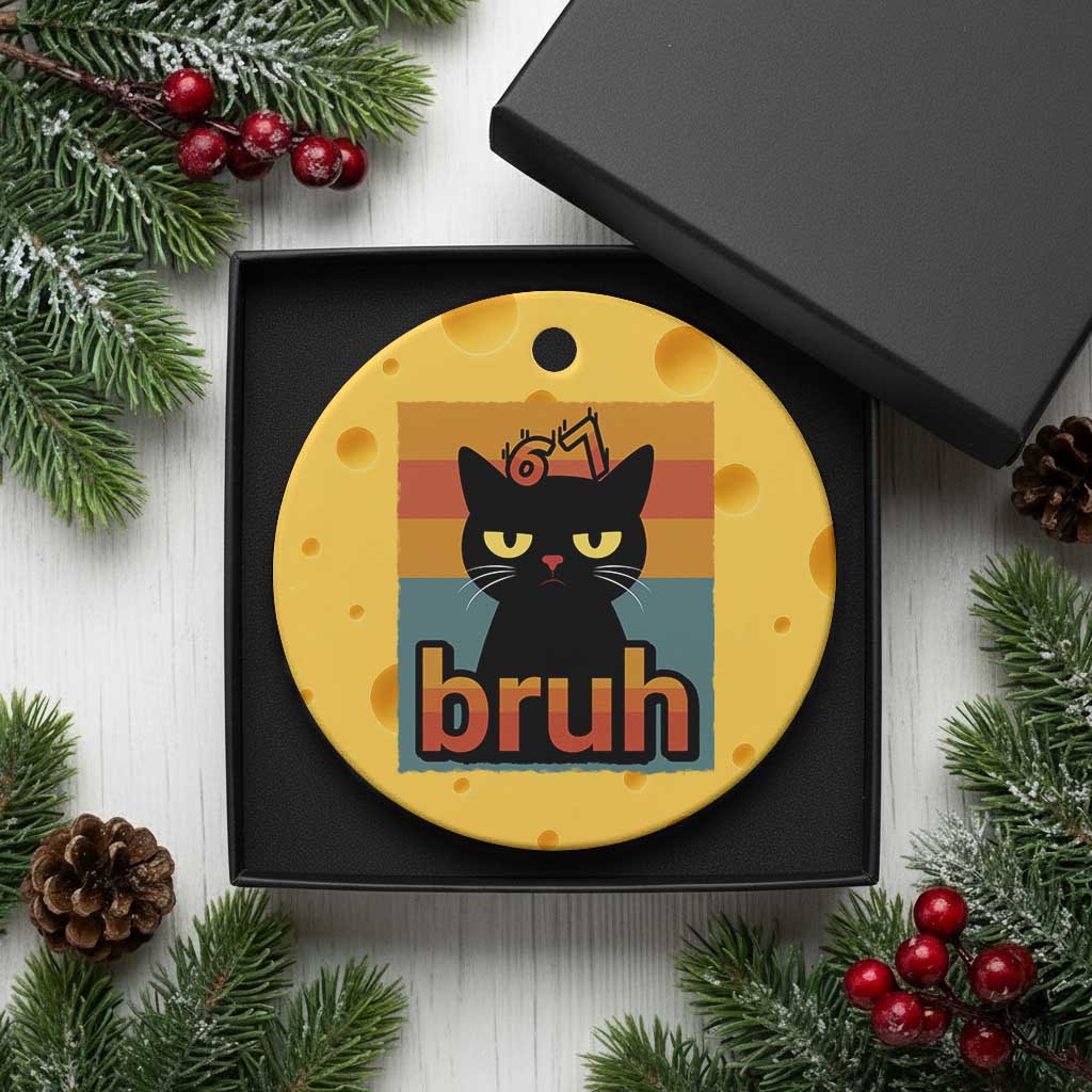 67 Six Seven Bruh Cat Meme Ceramic Ornament Cute Black Cat Funny Saying - Wonder Print Shop