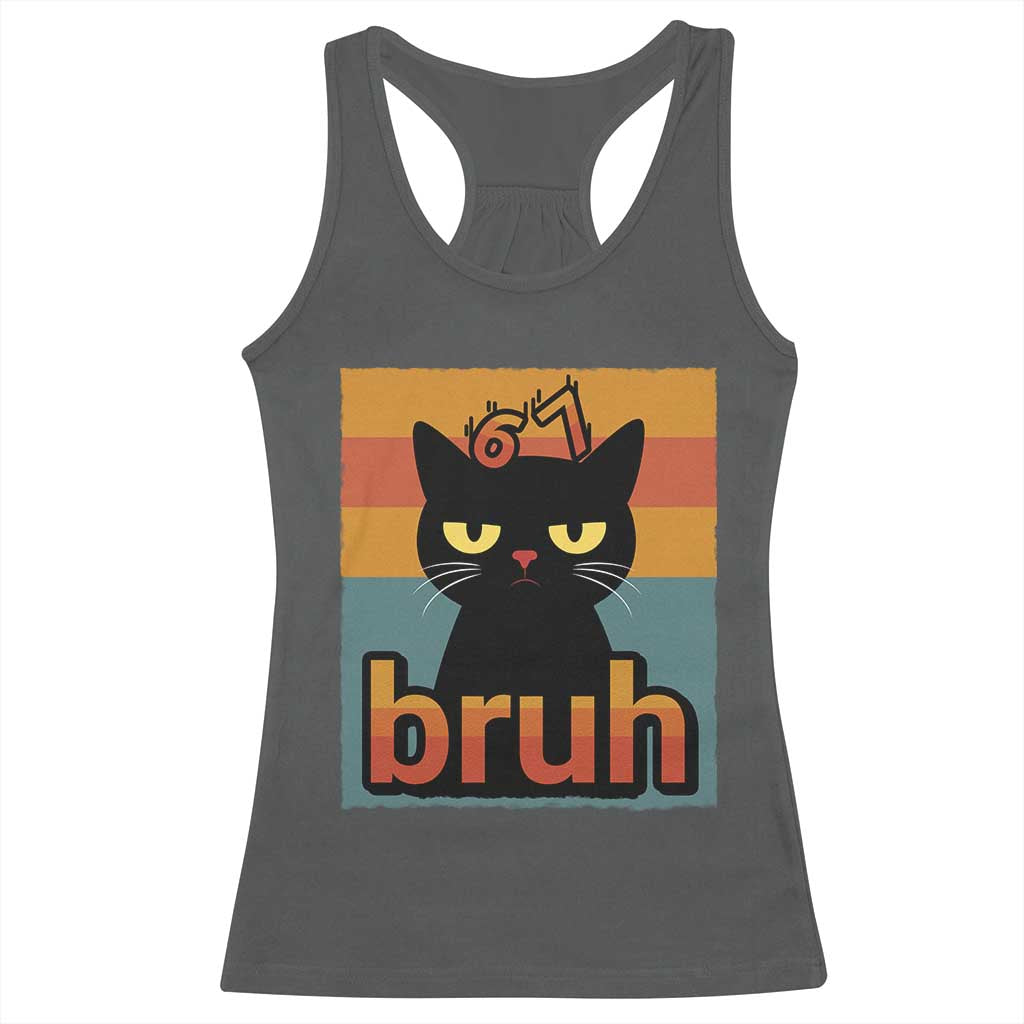 67 Six Seven Bruh Cat Meme Racerback Tank Top Cute Black Cat Funny Saying - Wonder Print Shop