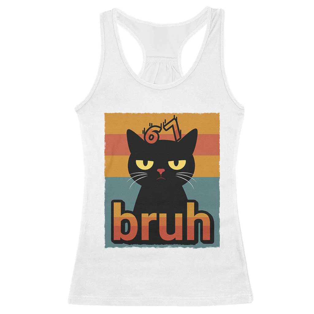 67 Six Seven Bruh Cat Meme Racerback Tank Top Cute Black Cat Funny Saying - Wonder Print Shop