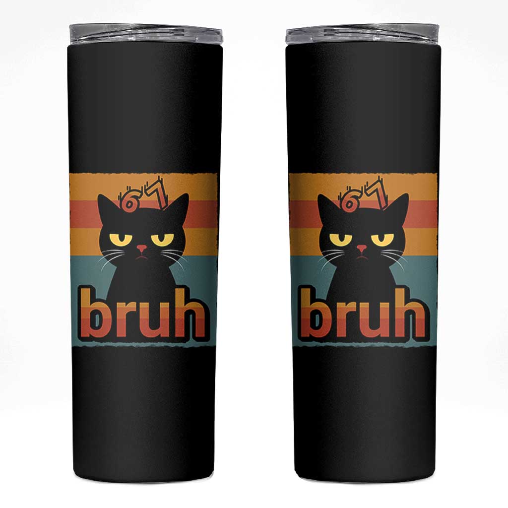 67 Six Seven Bruh Cat Meme Skinny Tumbler Cute Black Cat Funny Saying - Wonder Print Shop