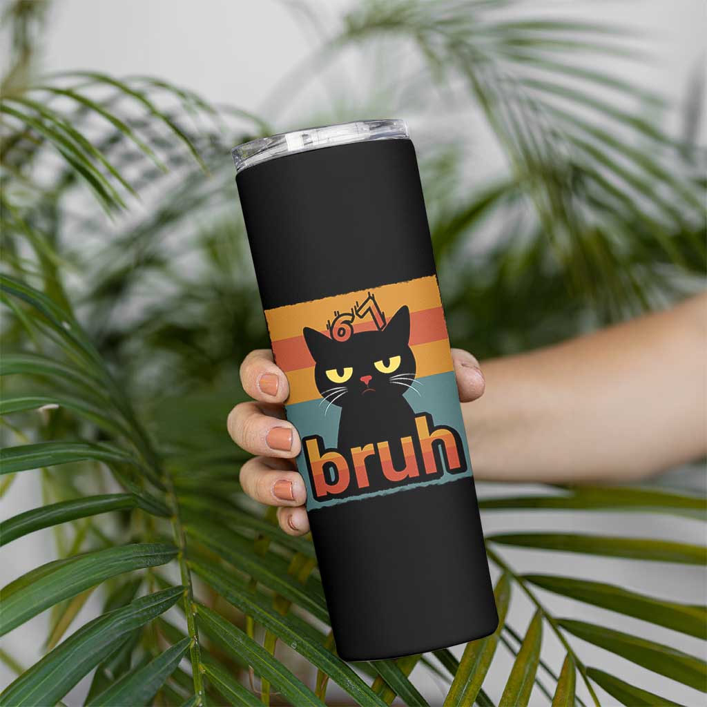 67 Six Seven Bruh Cat Meme Skinny Tumbler Cute Black Cat Funny Saying - Wonder Print Shop