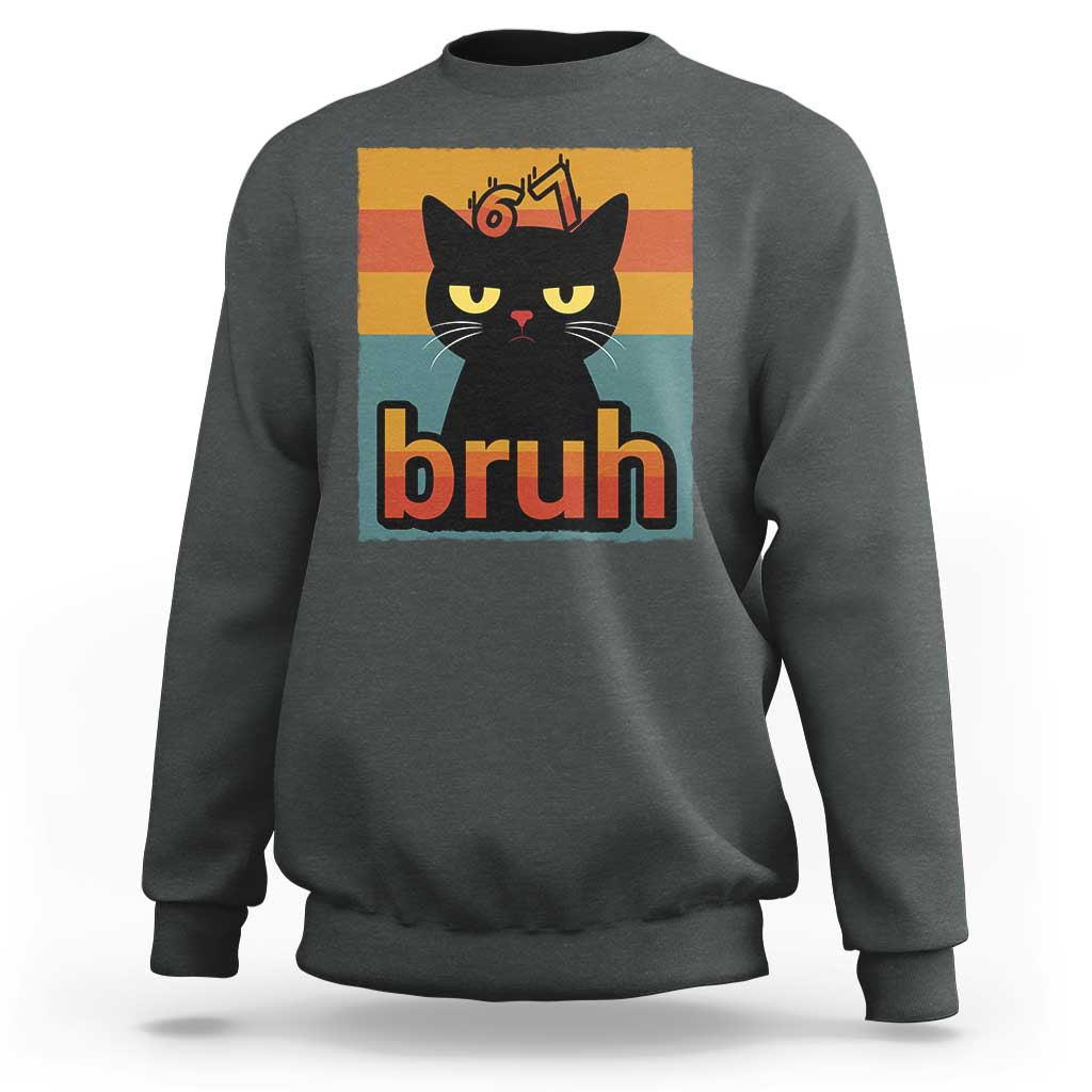 67 Six Seven Bruh Cat Meme Sweatshirt Cute Black Cat Funny Saying - Wonder Print Shop
