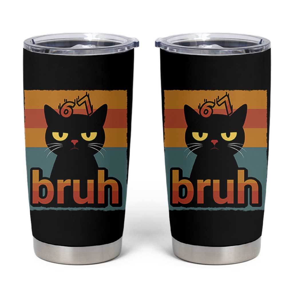 67 Six Seven Bruh Cat Meme Tumbler Cup Cute Black Cat Funny Saying - Wonder Print Shop
