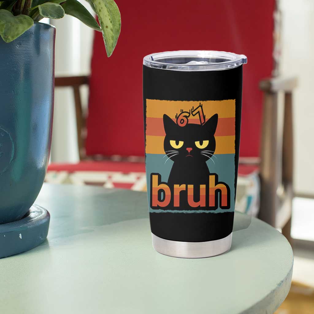 67 Six Seven Bruh Cat Meme Tumbler Cup Cute Black Cat Funny Saying - Wonder Print Shop