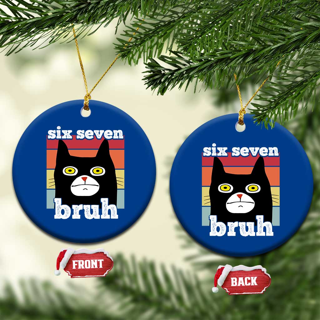 67 Bruh Meme Ceramic Ornament Funny Six Seven Black Cat - Wonder Print Shop