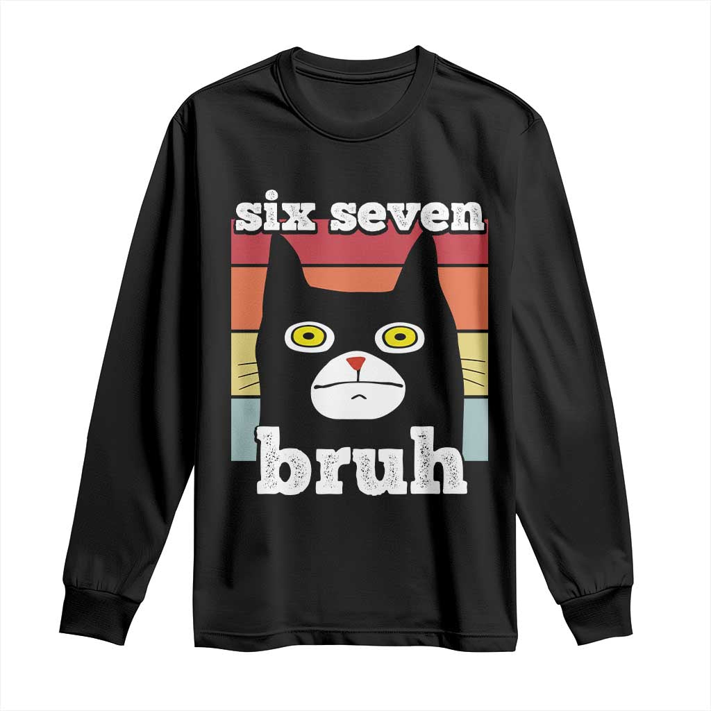 67 Bruh Meme Long Sleeve Shirt Funny Six Seven Black Cat - Wonder Print Shop