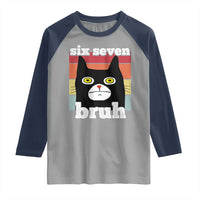 67 Bruh Meme Raglan Shirt Funny Six Seven Black Cat - Wonder Print Shop