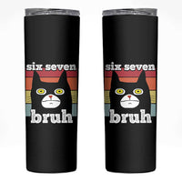 67 Bruh Meme Skinny Tumbler Funny Six Seven Black Cat - Wonder Print Shop