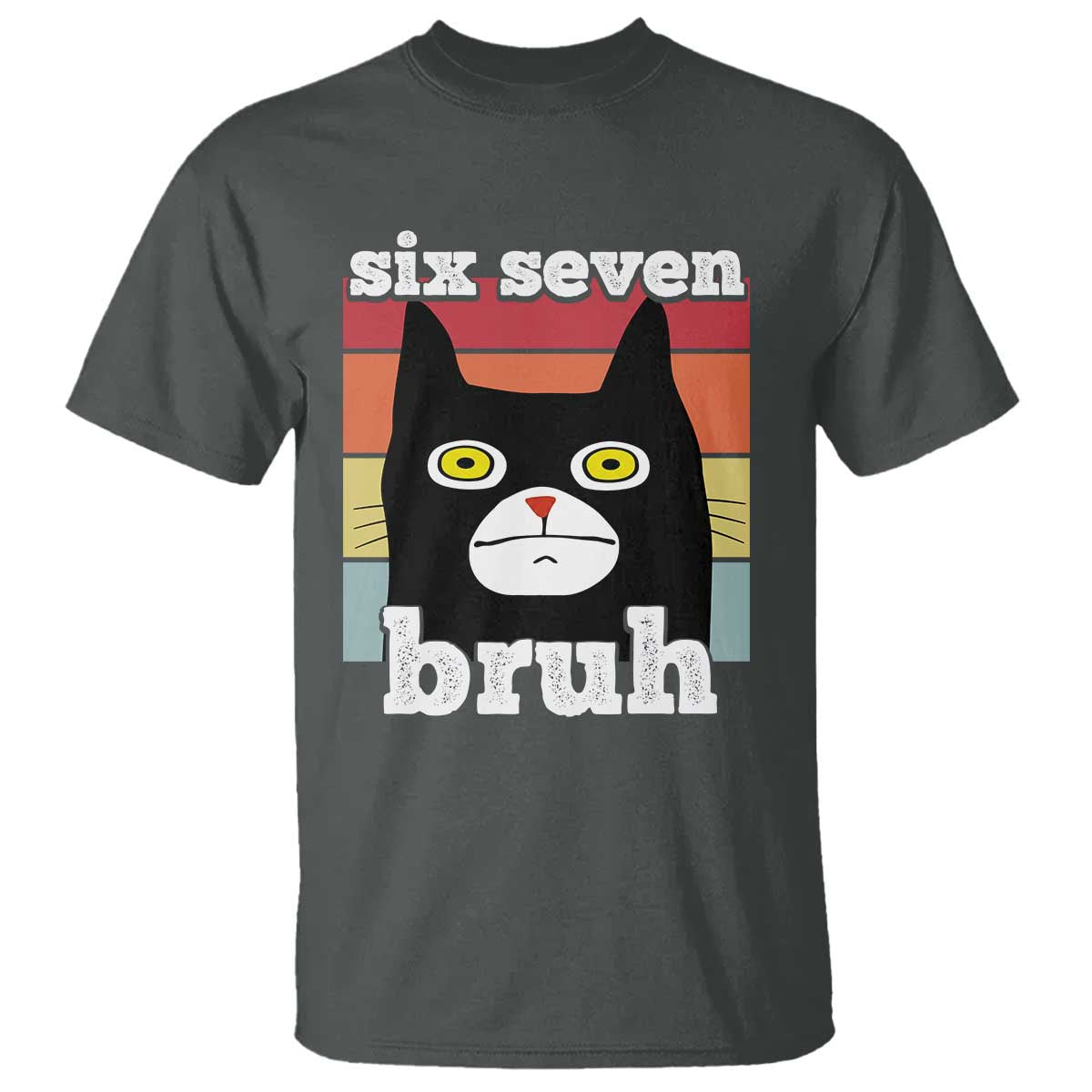 67 Bruh Meme T Shirt Funny Six Seven Black Cat - Wonder Print Shop