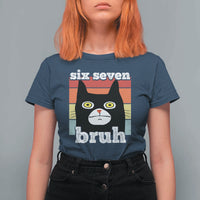 67 Bruh Meme T Shirt For Women Funny Six Seven Black Cat - Wonder Print Shop