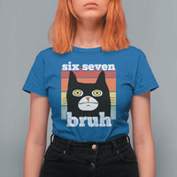 67 Bruh Meme T Shirt For Women Funny Six Seven Black Cat - Wonder Print Shop