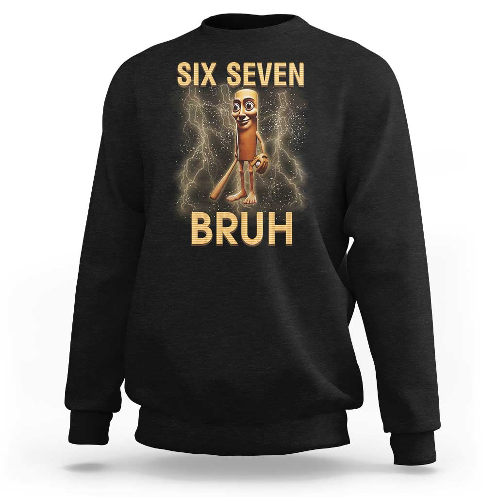67 Bruh Meme Sweatshirt Funny Six Seven Tung Tung Sahur - Wonder Print Shop