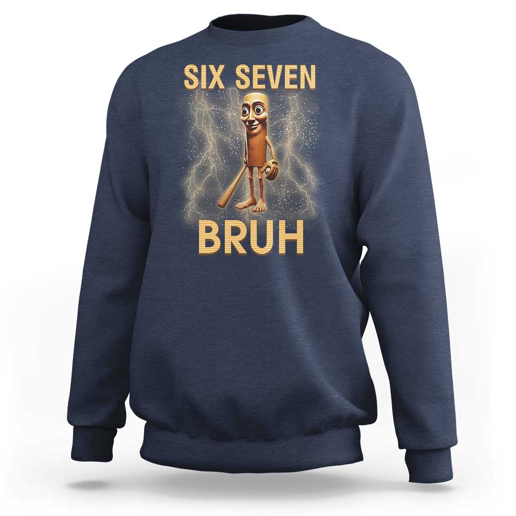 67 Bruh Meme Sweatshirt Funny Six Seven Tung Tung Sahur - Wonder Print Shop