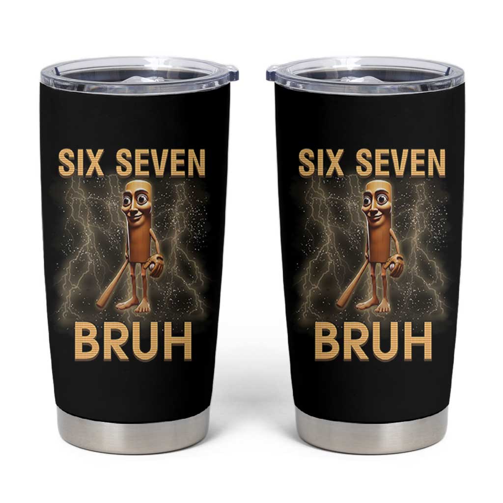 67 Bruh Meme Tumbler Cup Funny Six Seven Tung Tung Sahur - Wonder Print Shop