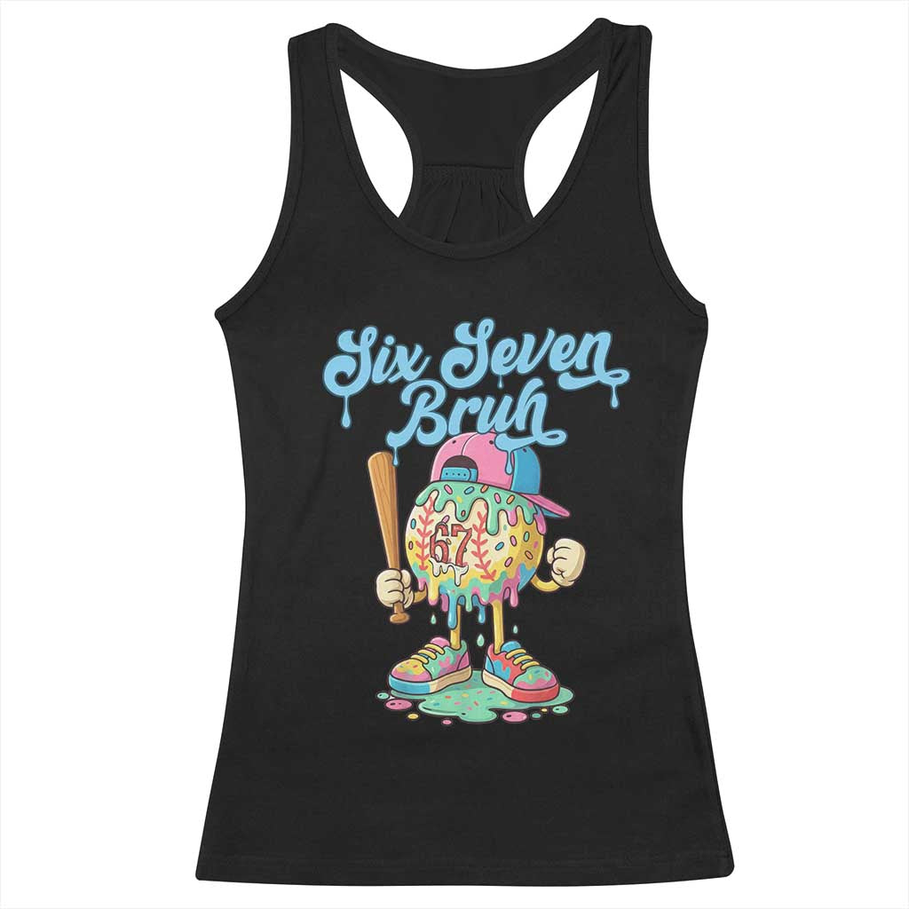 67 Bruh Meme Racerback Tank Top Ice Cream Drip Baseball Sport - Wonder Print Shop