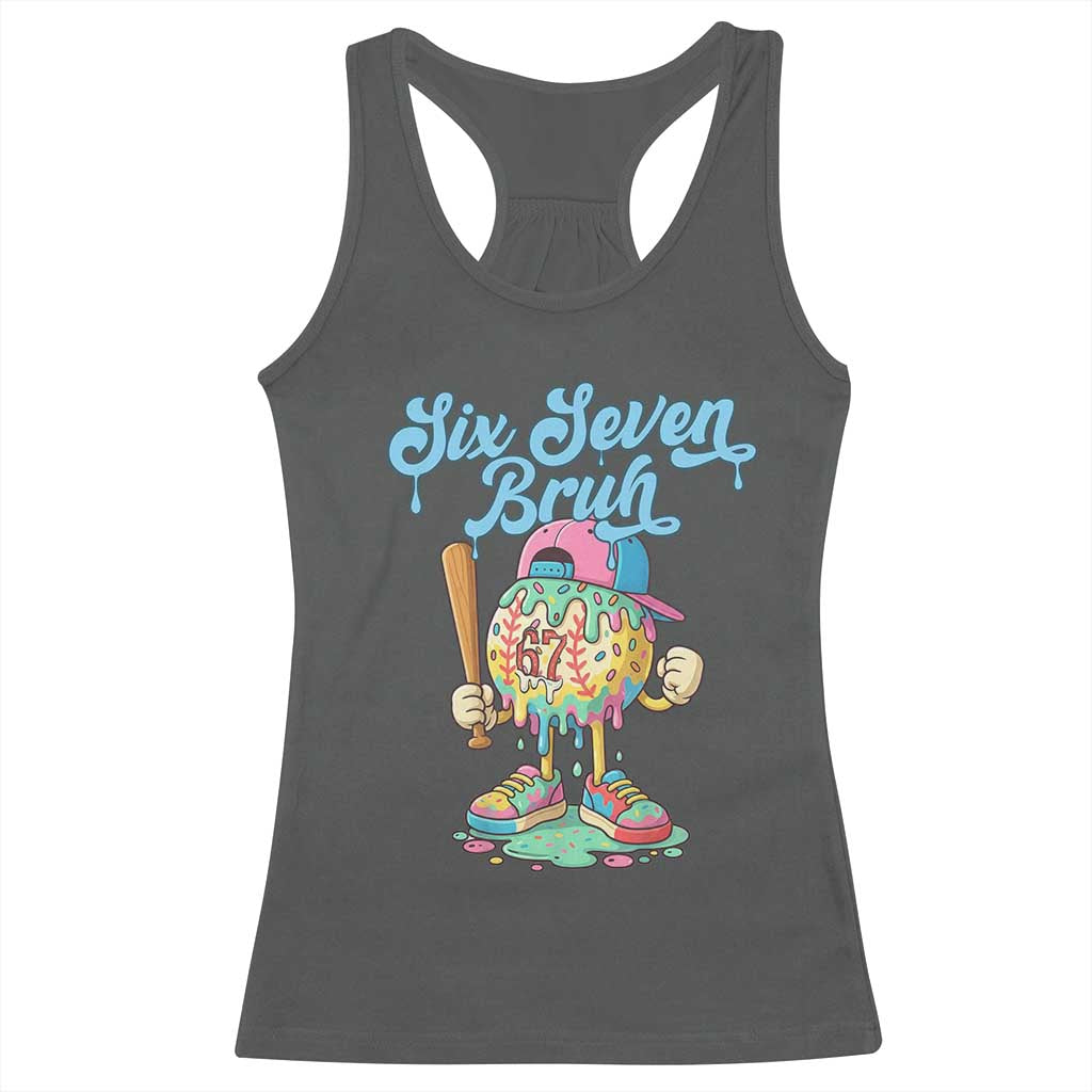 67 Bruh Meme Racerback Tank Top Ice Cream Drip Baseball Sport - Wonder Print Shop