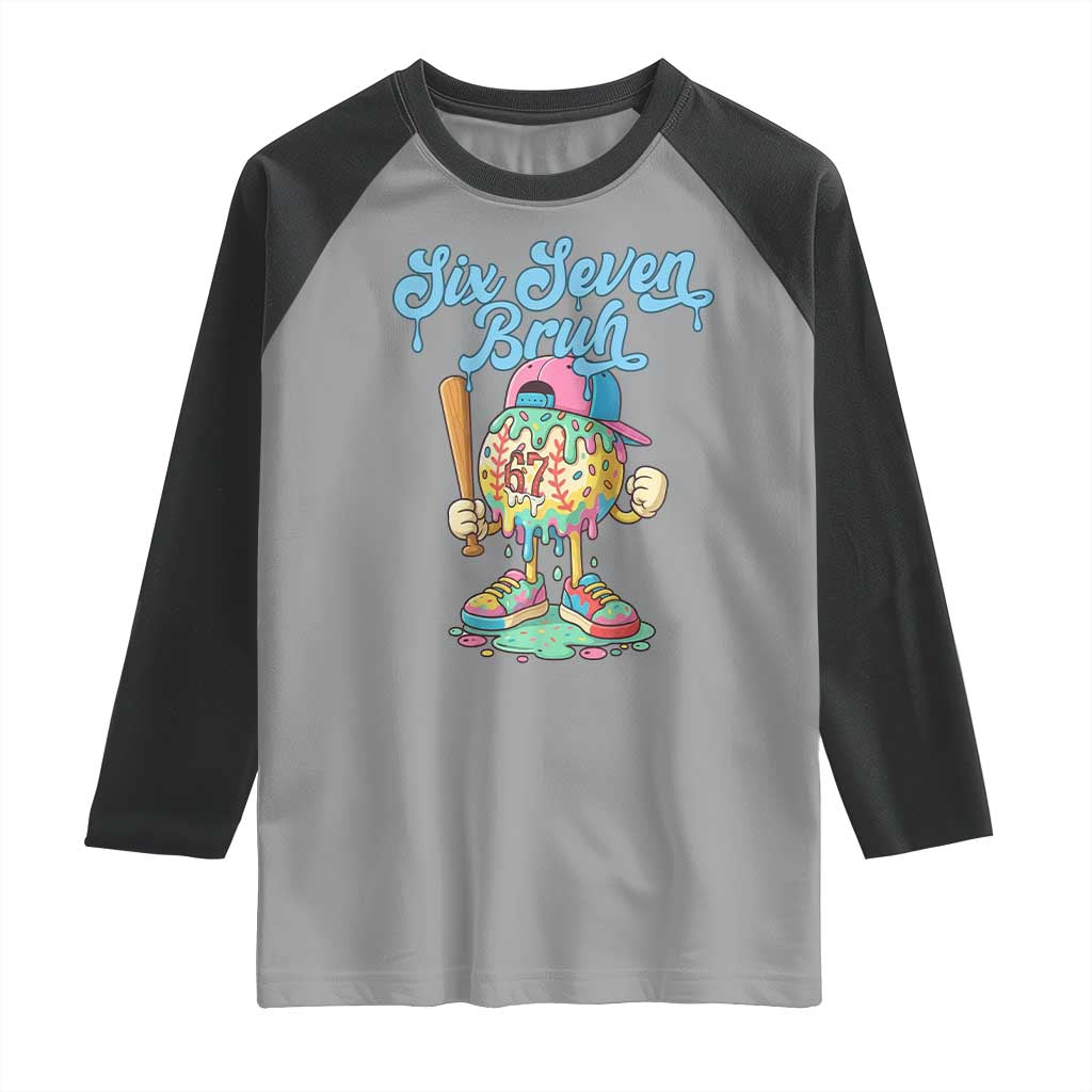 67 Bruh Meme Raglan Shirt Ice Cream Drip Baseball Sport - Wonder Print Shop