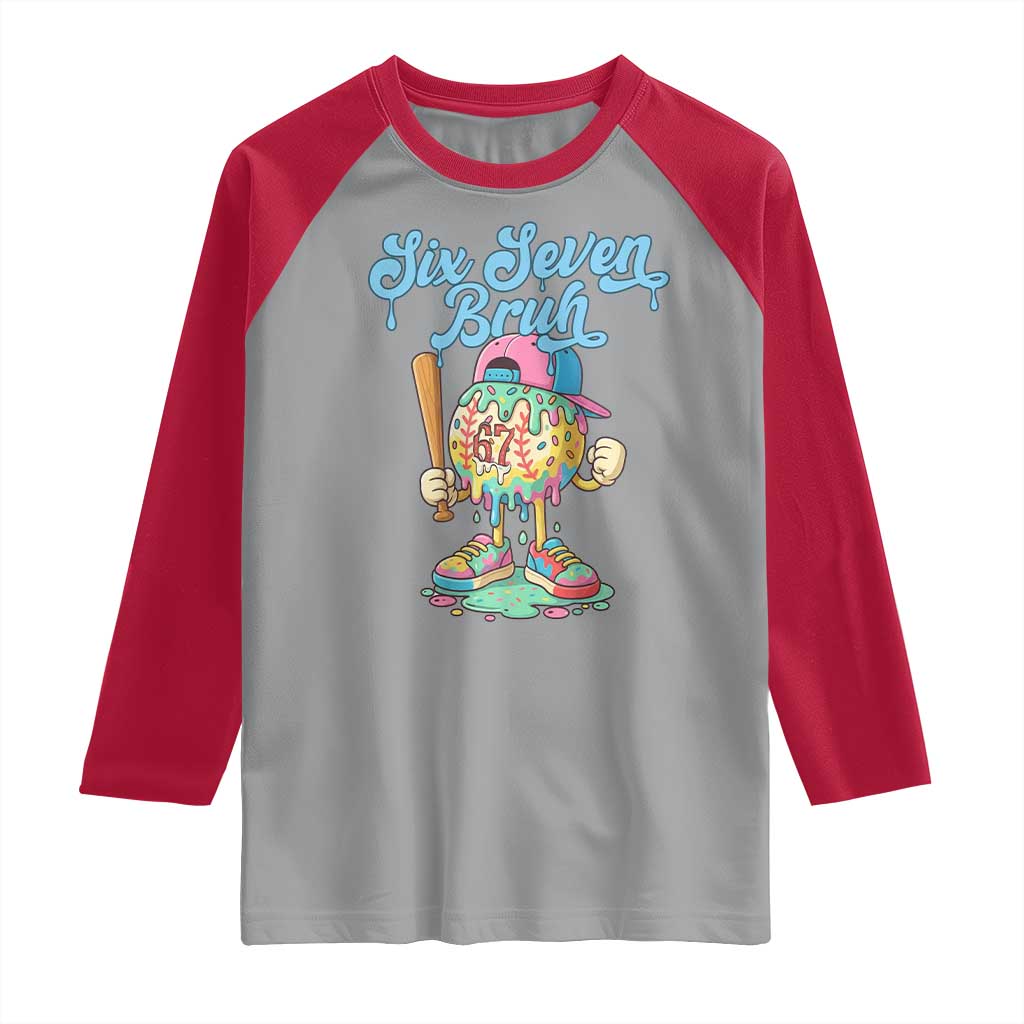 67 Bruh Meme Raglan Shirt Ice Cream Drip Baseball Sport - Wonder Print Shop