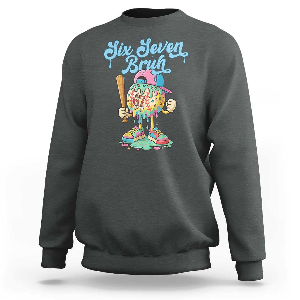 67 Bruh Meme Sweatshirt Ice Cream Drip Baseball Sport - Wonder Print Shop