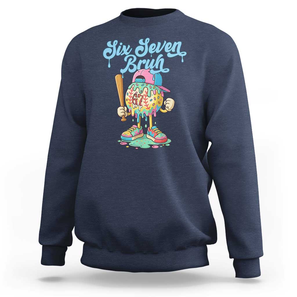 67 Bruh Meme Sweatshirt Ice Cream Drip Baseball Sport - Wonder Print Shop
