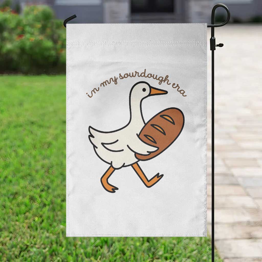 In My Sourdough Era Garden Flag Funny Silly Goose Sourdough - Wonder Print Shop
