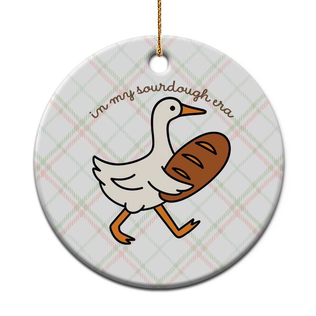 In My Sourdough Era Ceramic Ornament Funny Silly Goose Sourdough - Wonder Print Shop