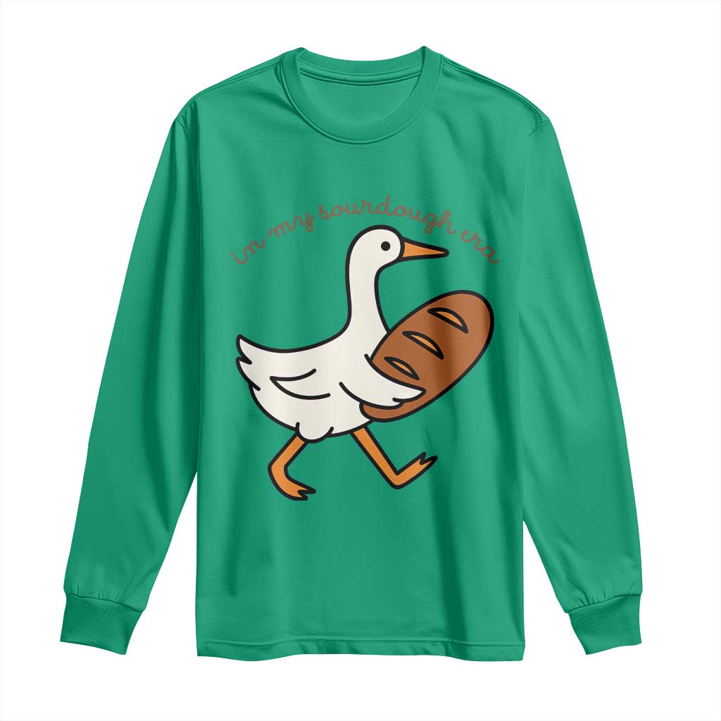 In My Sourdough Era Long Sleeve Shirt Funny Silly Goose Sourdough - Wonder Print Shop