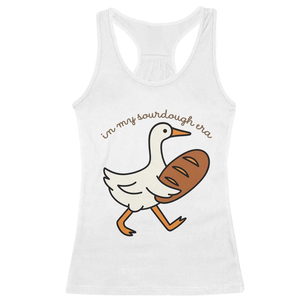 In My Sourdough Era Racerback Tank Top Funny Silly Goose Sourdough - Wonder Print Shop