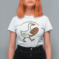 In My Sourdough Era T Shirt For Women Funny Silly Goose Sourdough - Wonder Print Shop