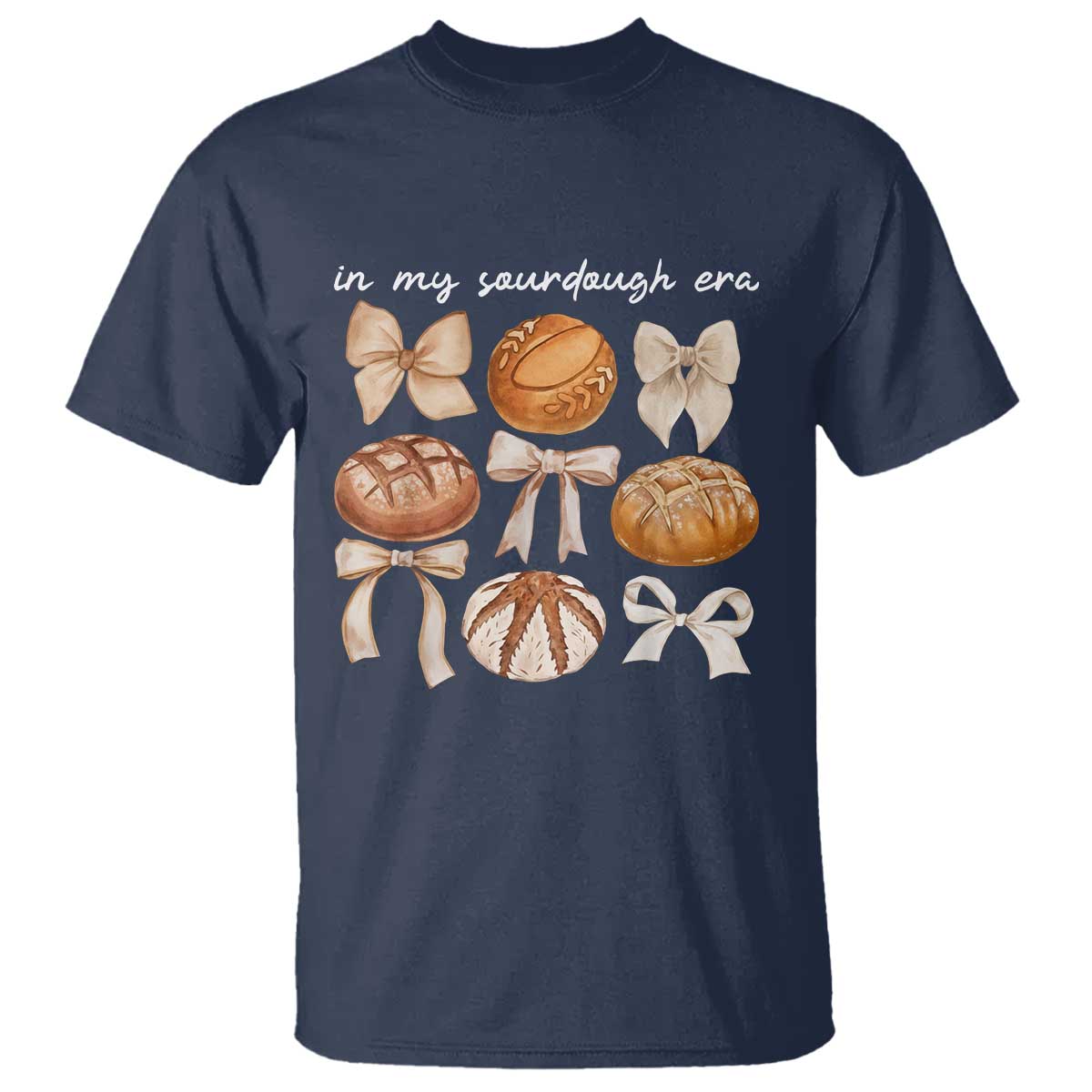 In My Sourdough Era T Shirt Coquette Bows Baking Bread Lover - Wonder Print Shop