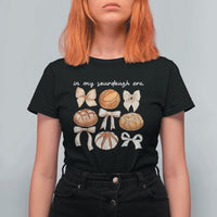 In My Sourdough Era T Shirt For Women Coquette Bows Baking Bread Lover - Wonder Print Shop