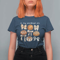 In My Sourdough Era T Shirt For Women Coquette Bows Baking Bread Lover - Wonder Print Shop