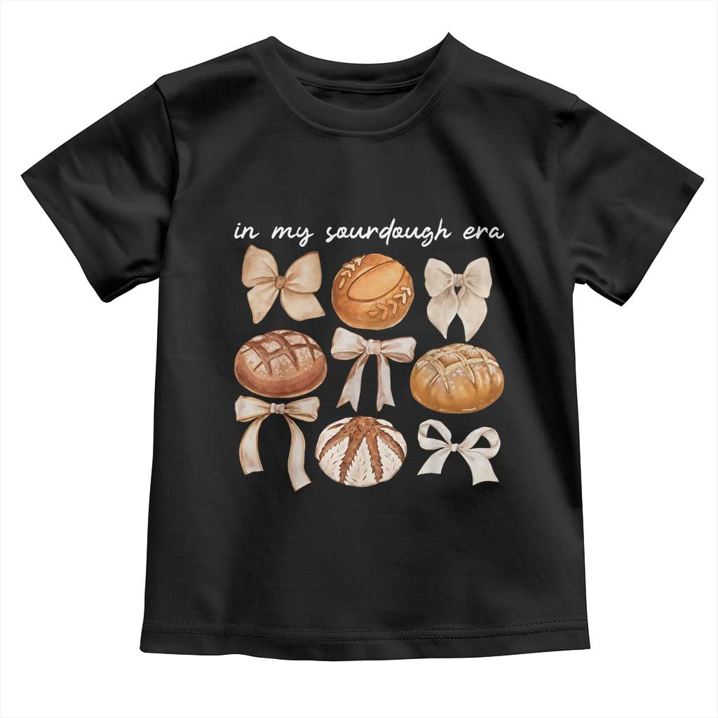 In My Sourdough Era Toddler T Shirt Coquette Bows Baking Bread Lover - Wonder Print Shop