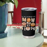 In My Sourdough Era Tumbler Cup Coquette Bows Baking Bread Lover - Wonder Print Shop