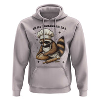 In My Sourdough Era Hoodie Funny Raccoon Baker - Wonder Print Shop
