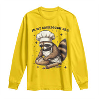 In My Sourdough Era Long Sleeve Shirt Funny Raccoon Baker - Wonder Print Shop