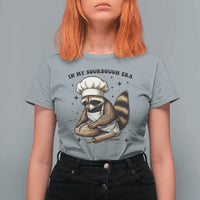 In My Sourdough Era T Shirt For Women Funny Raccoon Baker - Wonder Print Shop