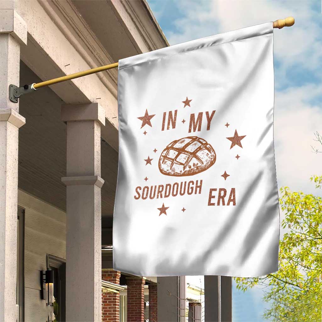 In My Sourdough Era Garden Flag Funny Baking Bread Lover - Wonder Print Shop