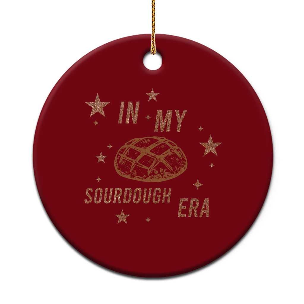 In My Sourdough Era Ceramic Ornament Funny Baking Bread Lover - Wonder Print Shop