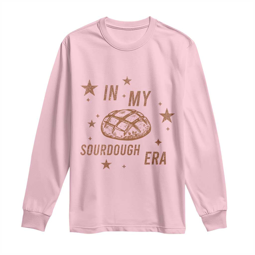 In My Sourdough Era Long Sleeve Shirt Funny Baking Bread Lover - Wonder Print Shop