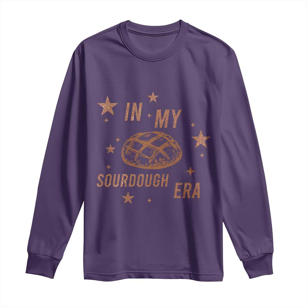 In My Sourdough Era Long Sleeve Shirt Funny Baking Bread Lover - Wonder Print Shop