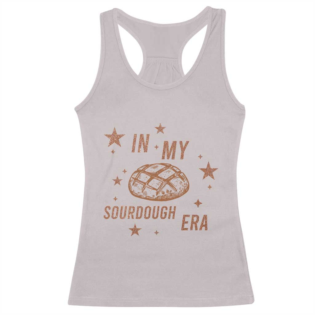 In My Sourdough Era Racerback Tank Top Funny Baking Bread Lover - Wonder Print Shop
