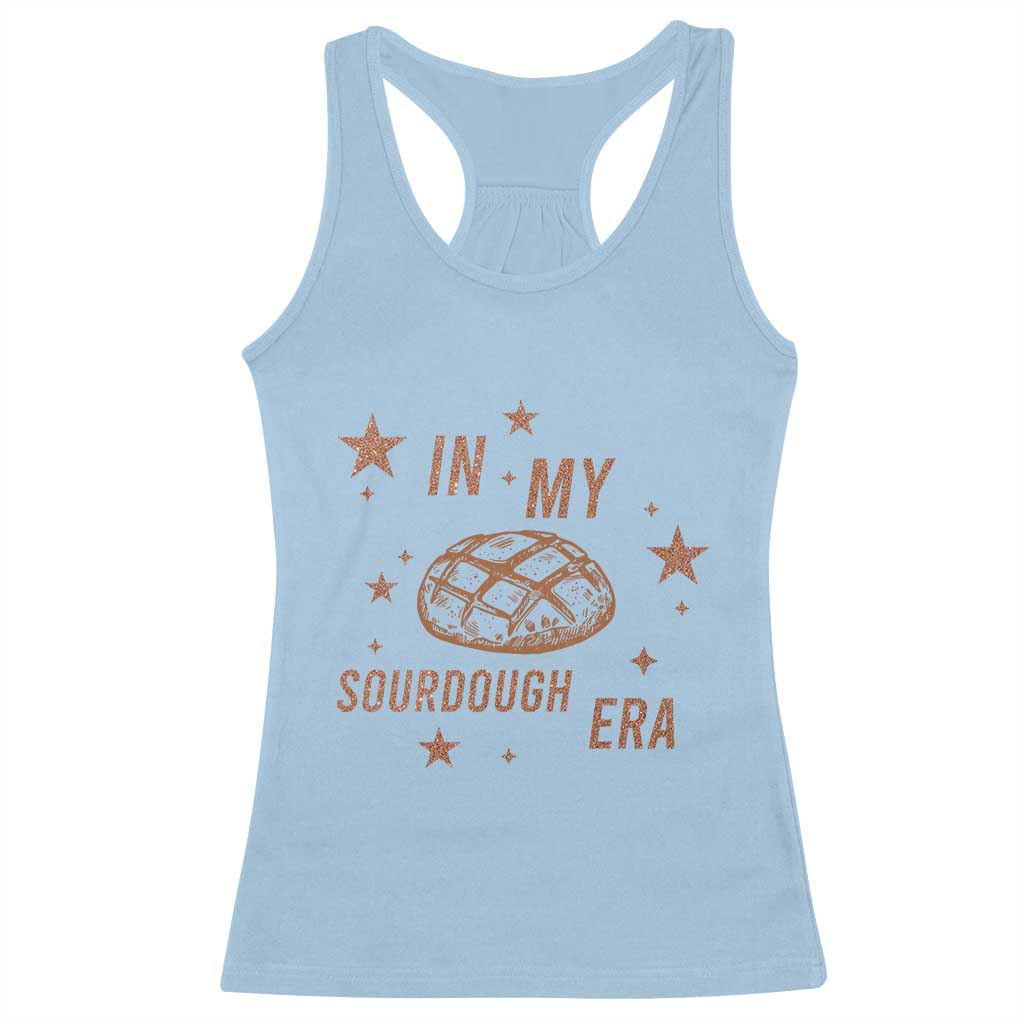 In My Sourdough Era Racerback Tank Top Funny Baking Bread Lover - Wonder Print Shop