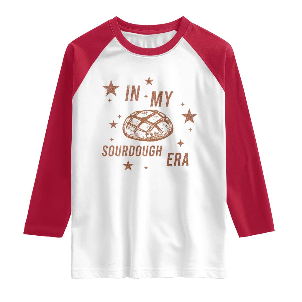 In My Sourdough Era Raglan Shirt Funny Baking Bread Lover - Wonder Print Shop