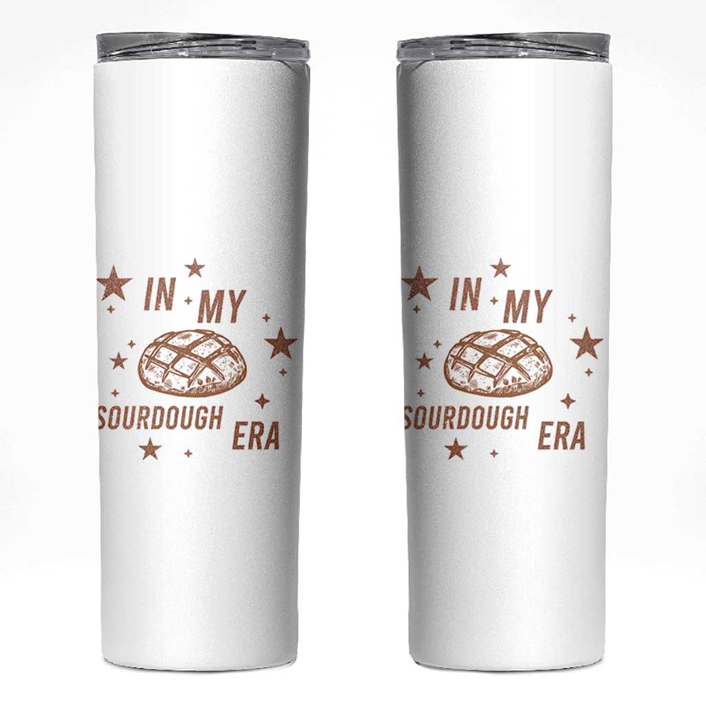 In My Sourdough Era Skinny Tumbler Funny Baking Bread Lover - Wonder Print Shop