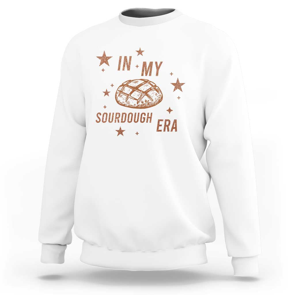 In My Sourdough Era Sweatshirt Funny Baking Bread Lover - Wonder Print Shop