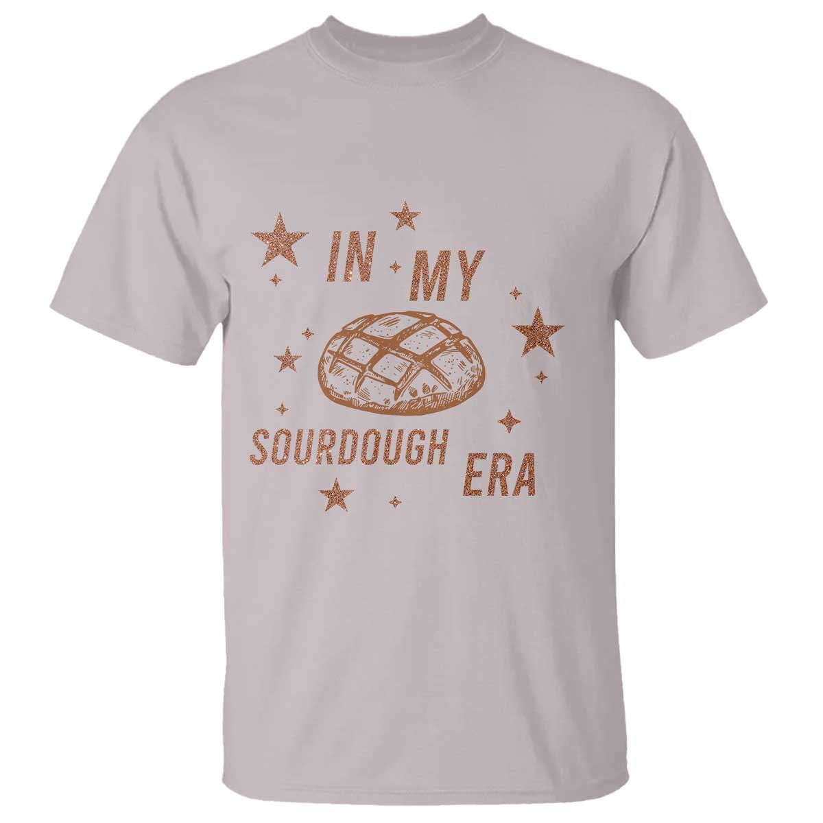 In My Sourdough Era T Shirt Funny Baking Bread Lover - Wonder Print Shop